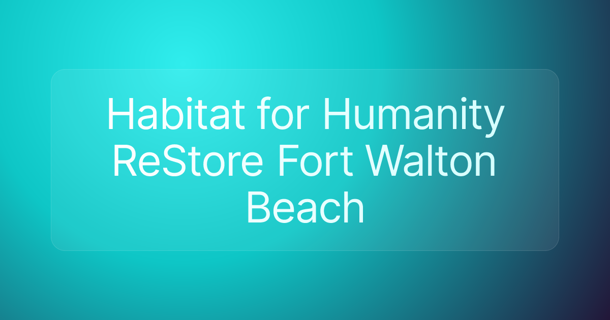 Habitat for Humanity ReStore Fort Walton Beach