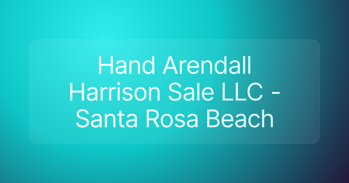Hand Arendall Harrison Sale LLC - Santa Rosa Beach