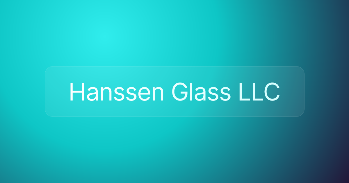 Hanssen Glass LLC