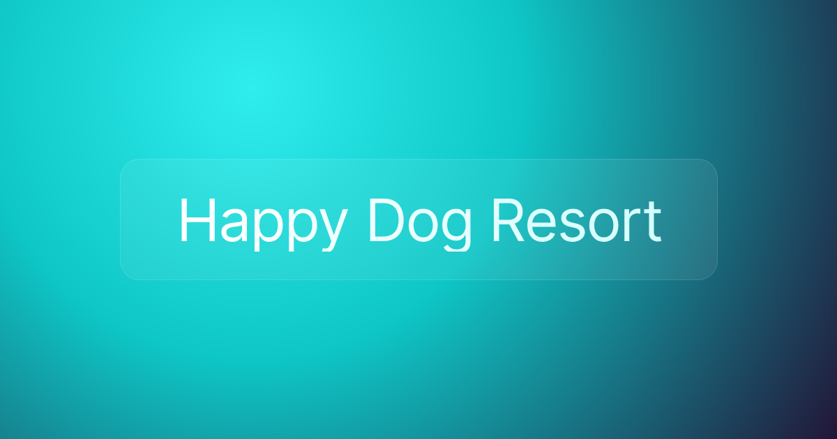 Happy Dog Resort
