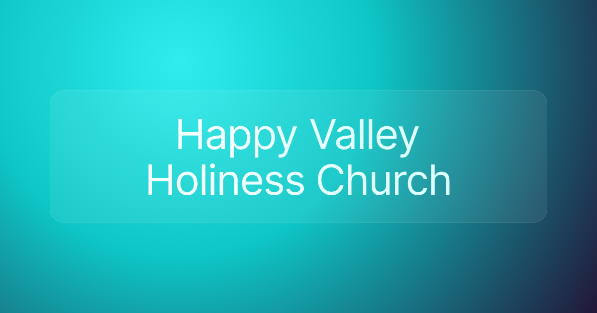 Happy Valley Holiness Church