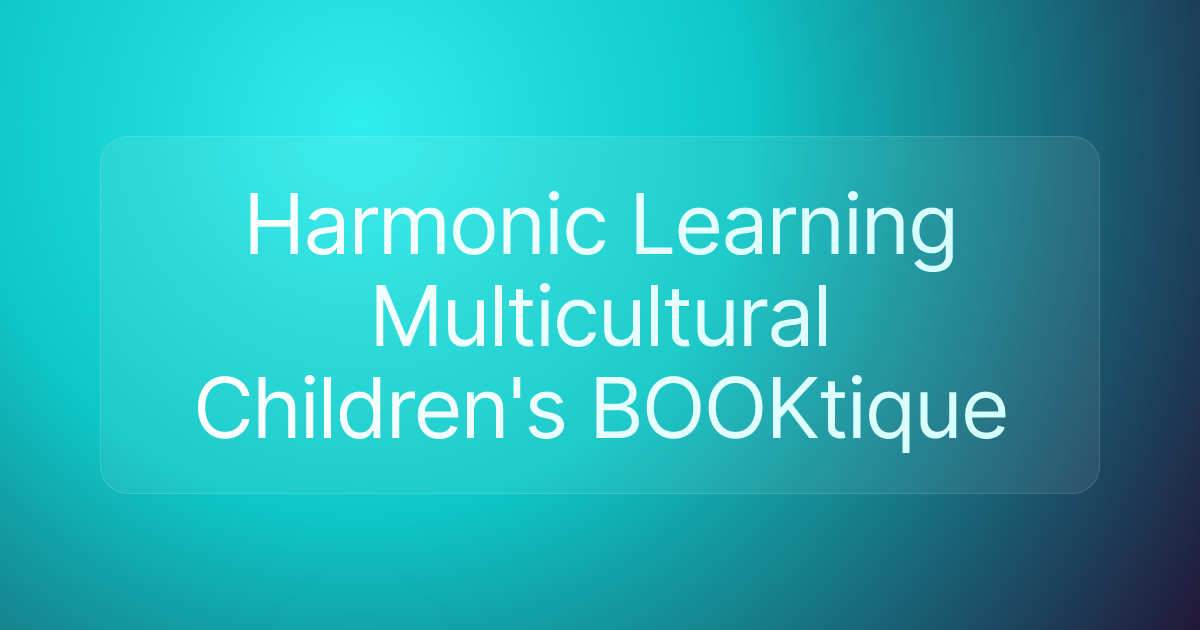 Harmonic Learning Multicultural Children's BOOKtique