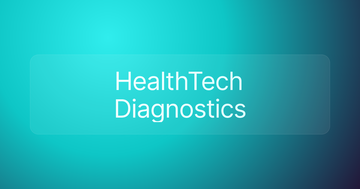 HealthTech Diagnostics