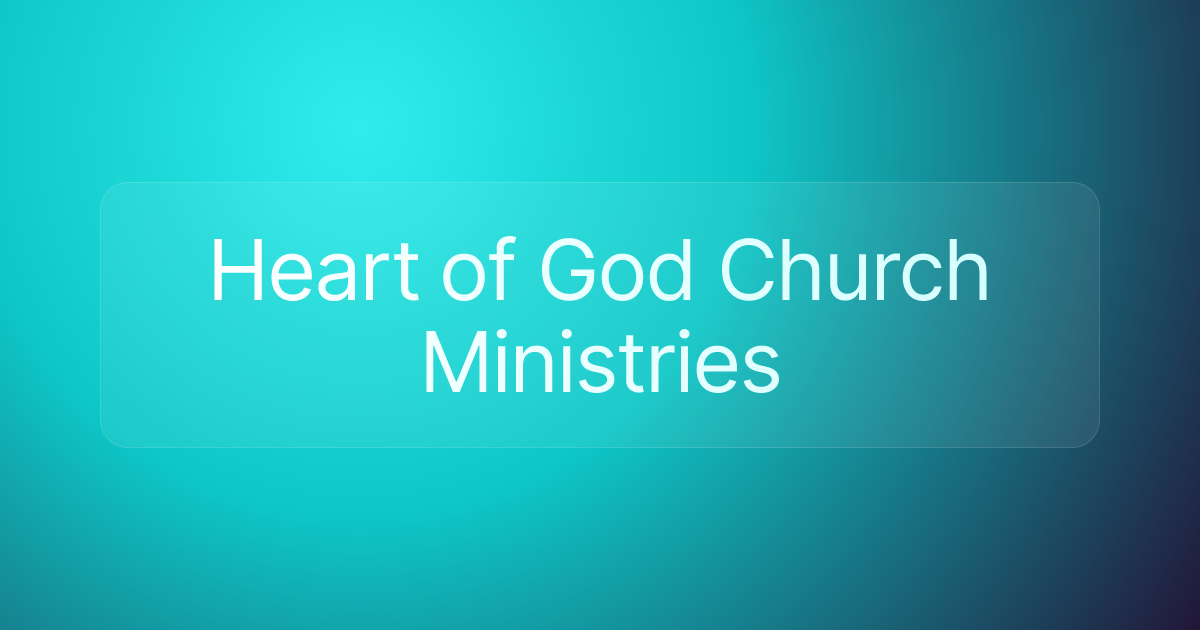 Heart of God Church Ministries