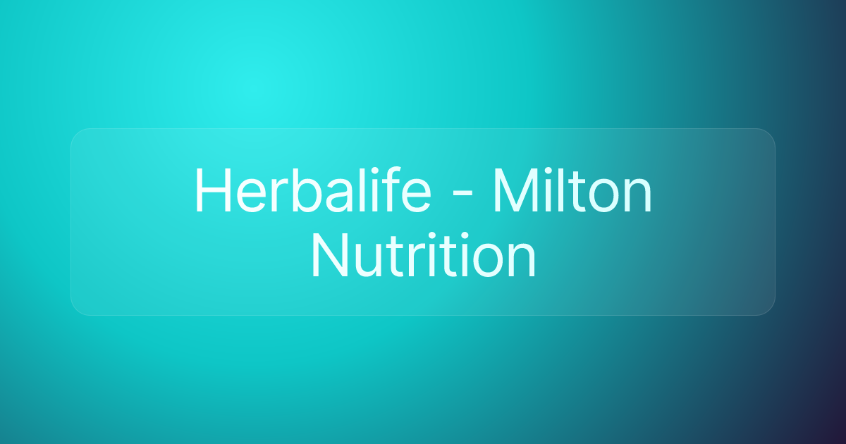 Herbalife - Milton Nutrition