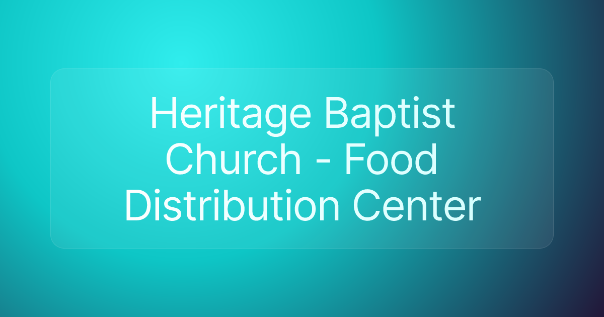 Heritage Baptist Church - Food Distribution Center