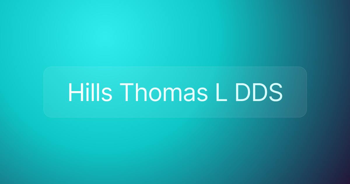 Hills Thomas L DDS