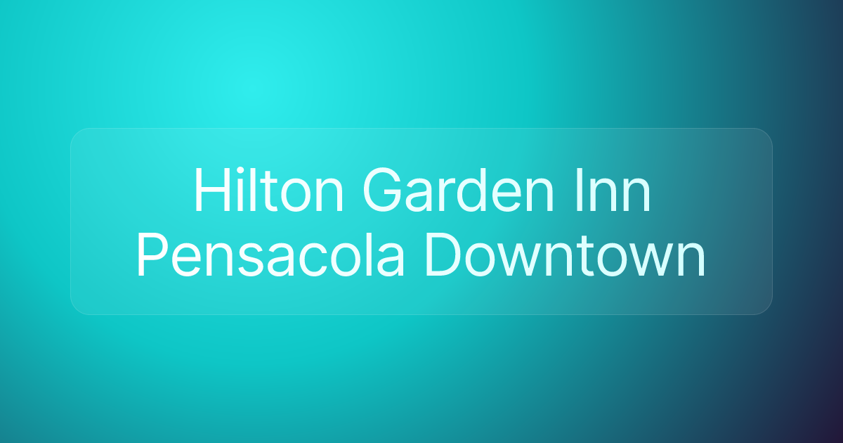 Hilton Garden Inn Pensacola Downtown