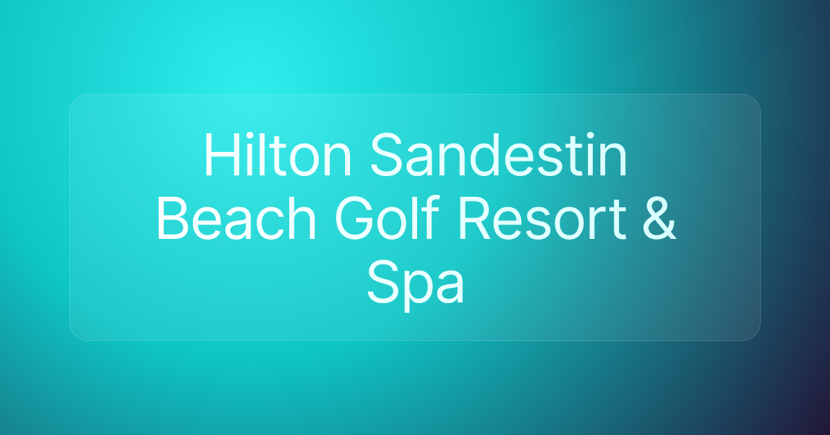 Hilton Sandestin Beach Golf Resort & Spa