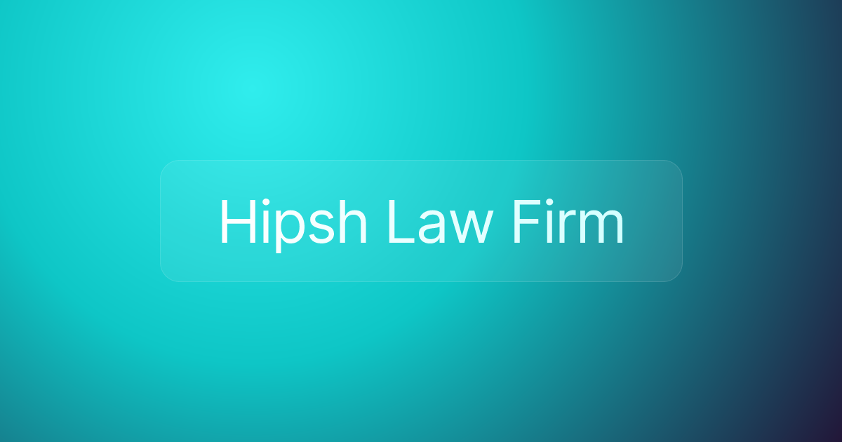 Hipsh Law Firm