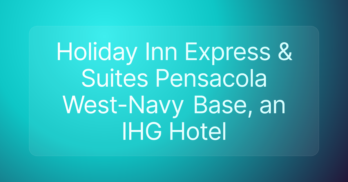 Holiday Inn Express & Suites Pensacola West-Navy Base, an IHG Hotel