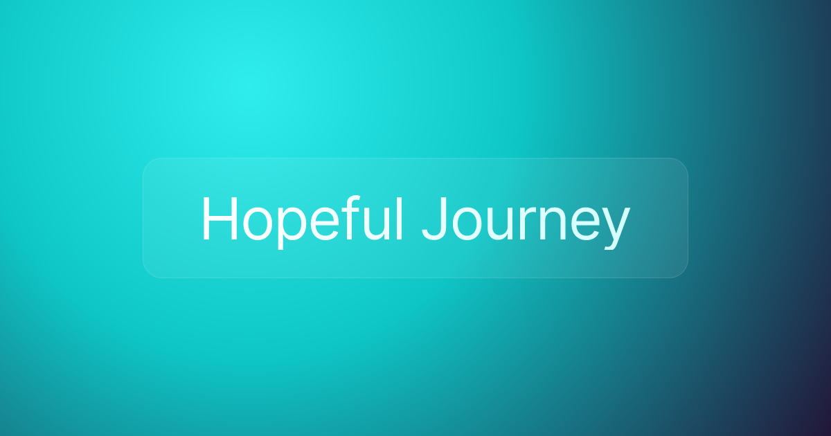 Hopeful Journey