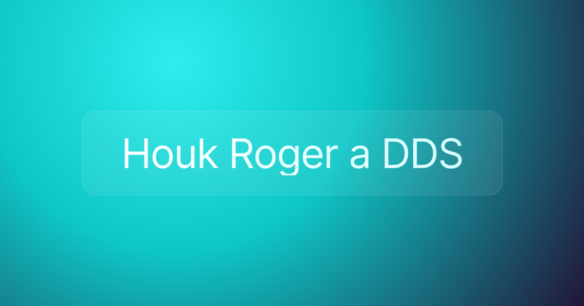 Houk Roger a DDS