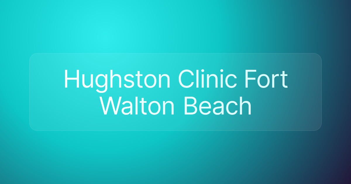 Hughston Clinic Fort Walton Beach
