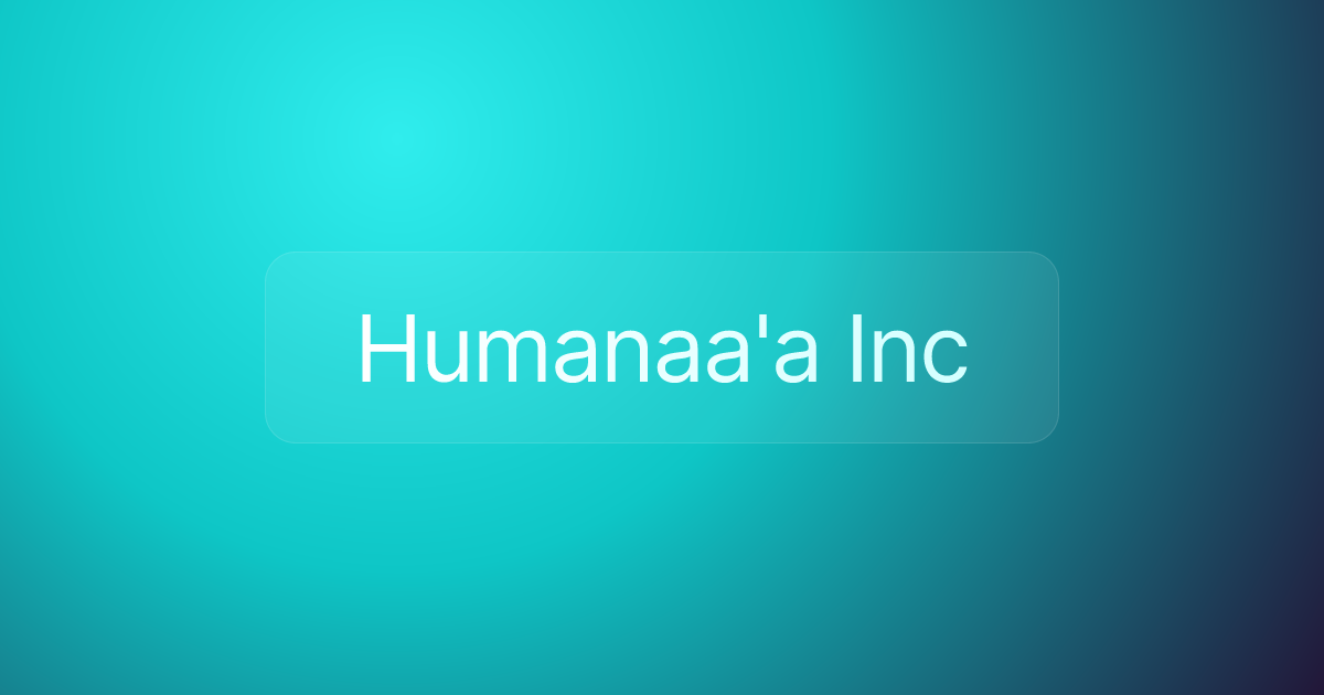 Humanaa'a Inc