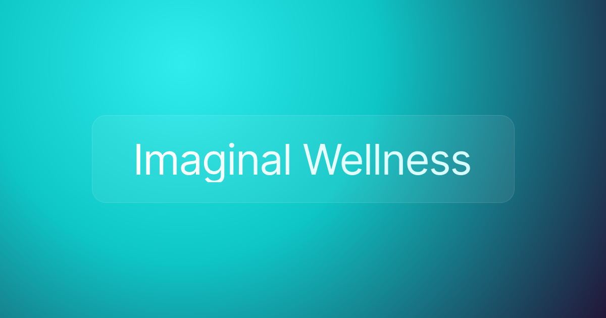 Imaginal Wellness