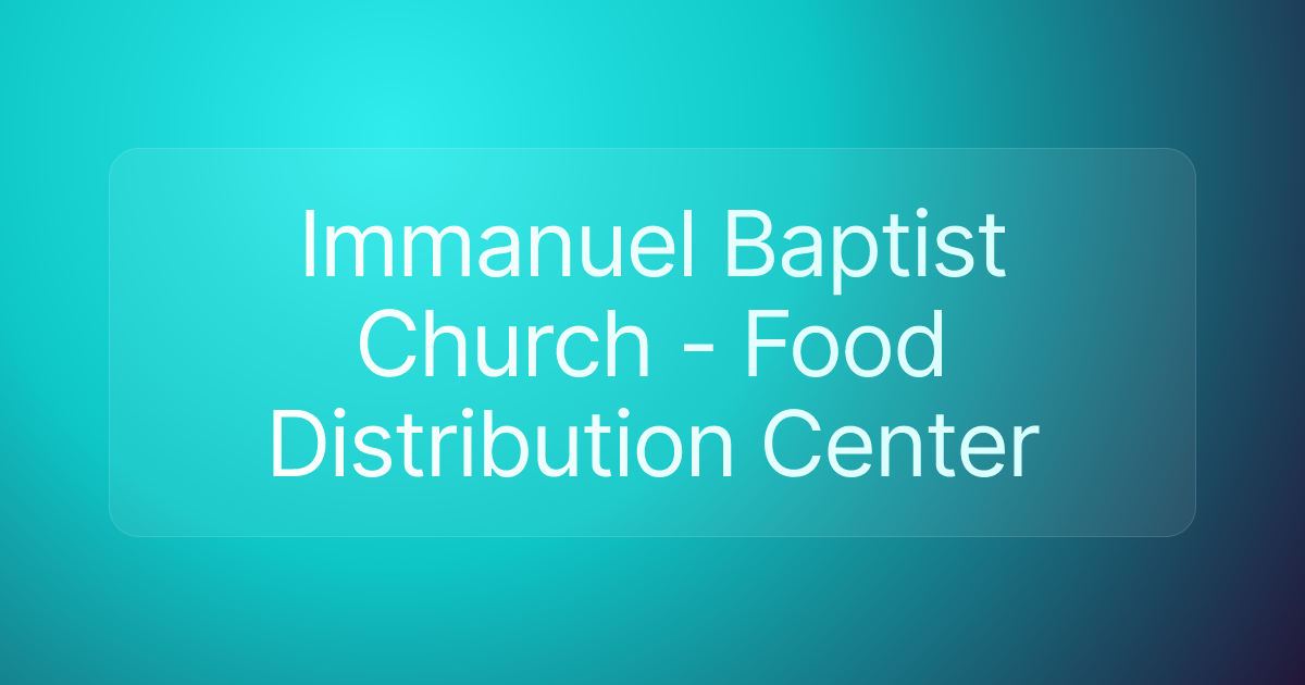 Immanuel Baptist Church - Food Distribution Center