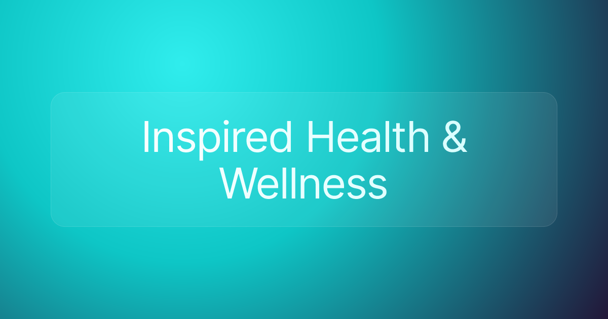 Inspired Health & Wellness
