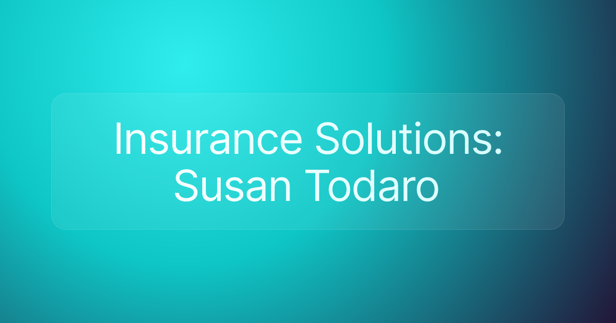 Insurance Solutions: Susan Todaro
