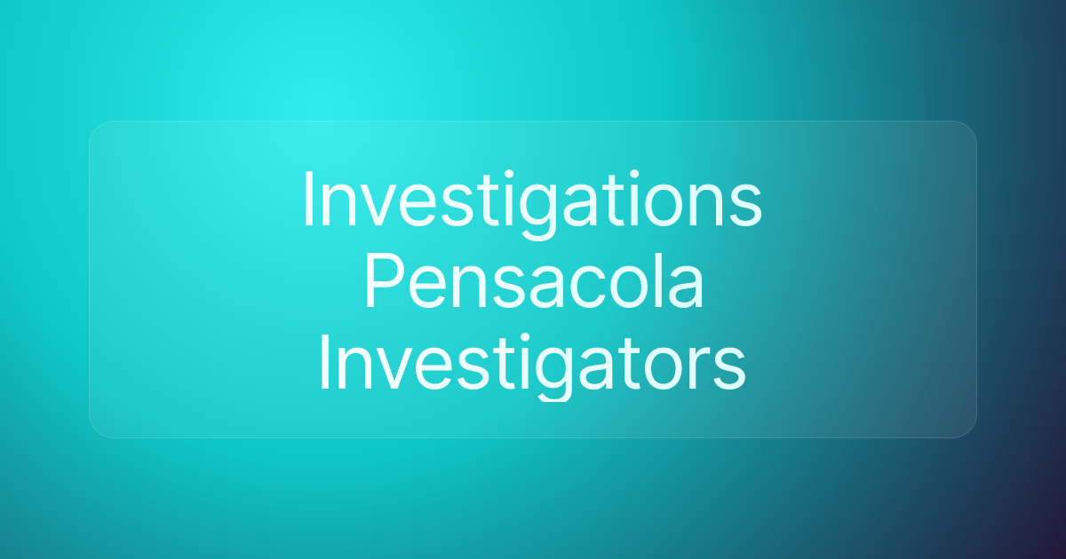 Investigations Pensacola Investigators