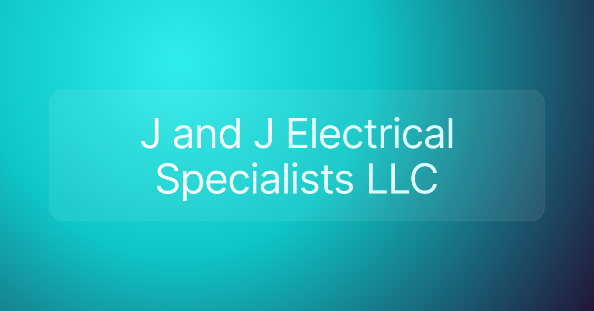 J and J Electrical Specialists LLC