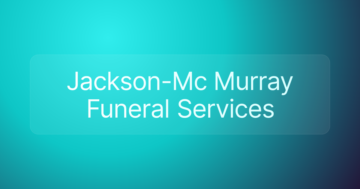 Jackson-Mc Murray Funeral Services