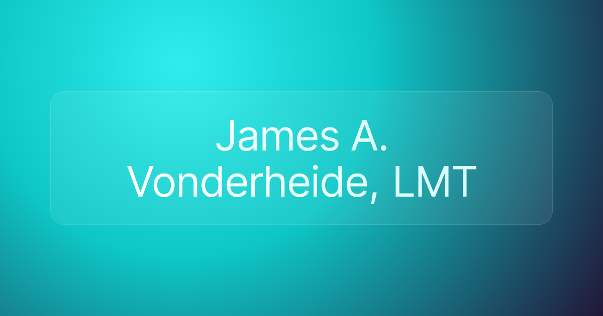 James A. Vonderheide, LMT