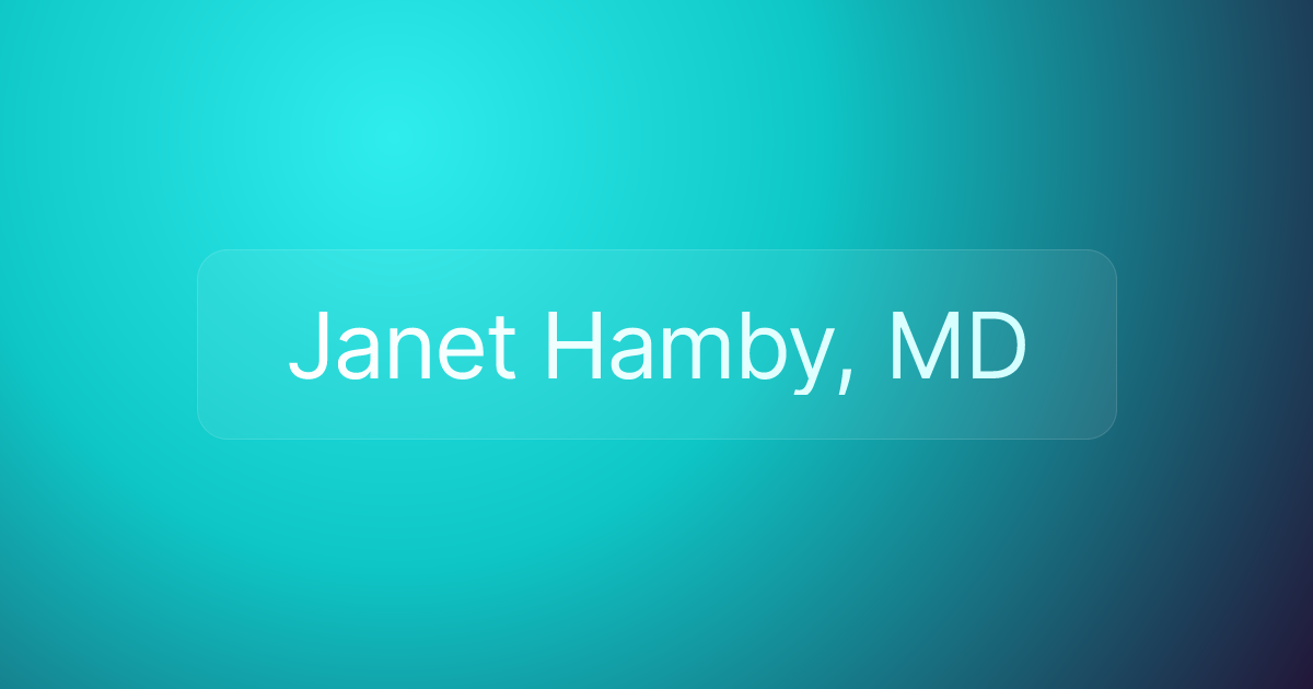 Janet Hamby, MD