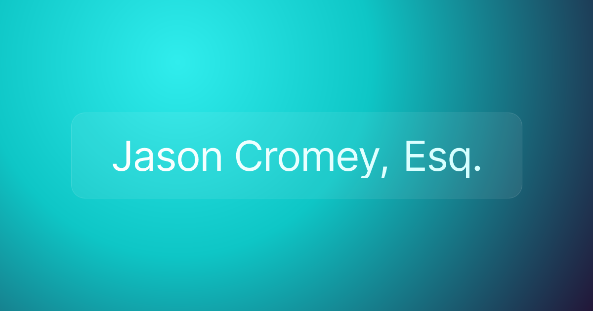 Jason Cromey, Esq.