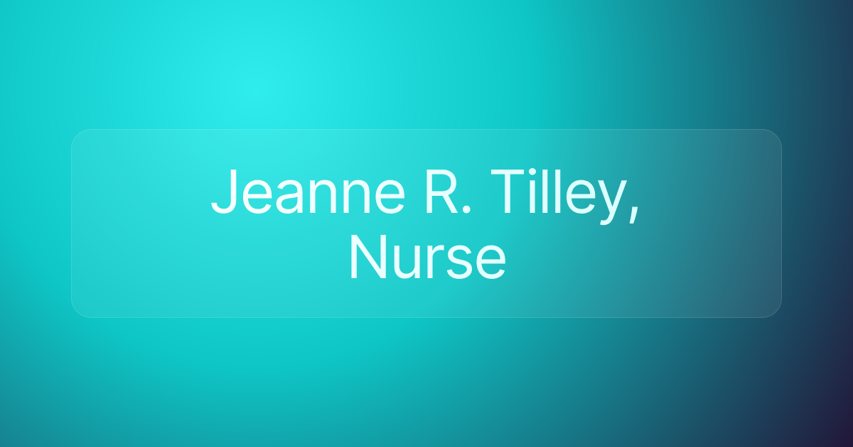 Jeanne R. Tilley, Nurse