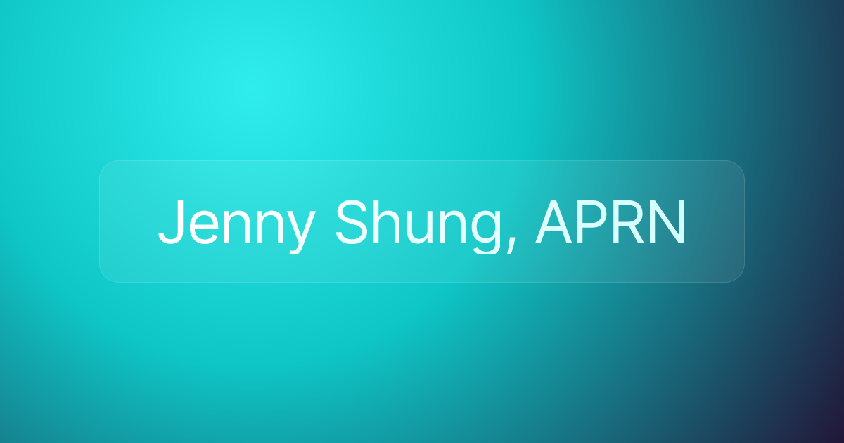 Jenny Shung, APRN