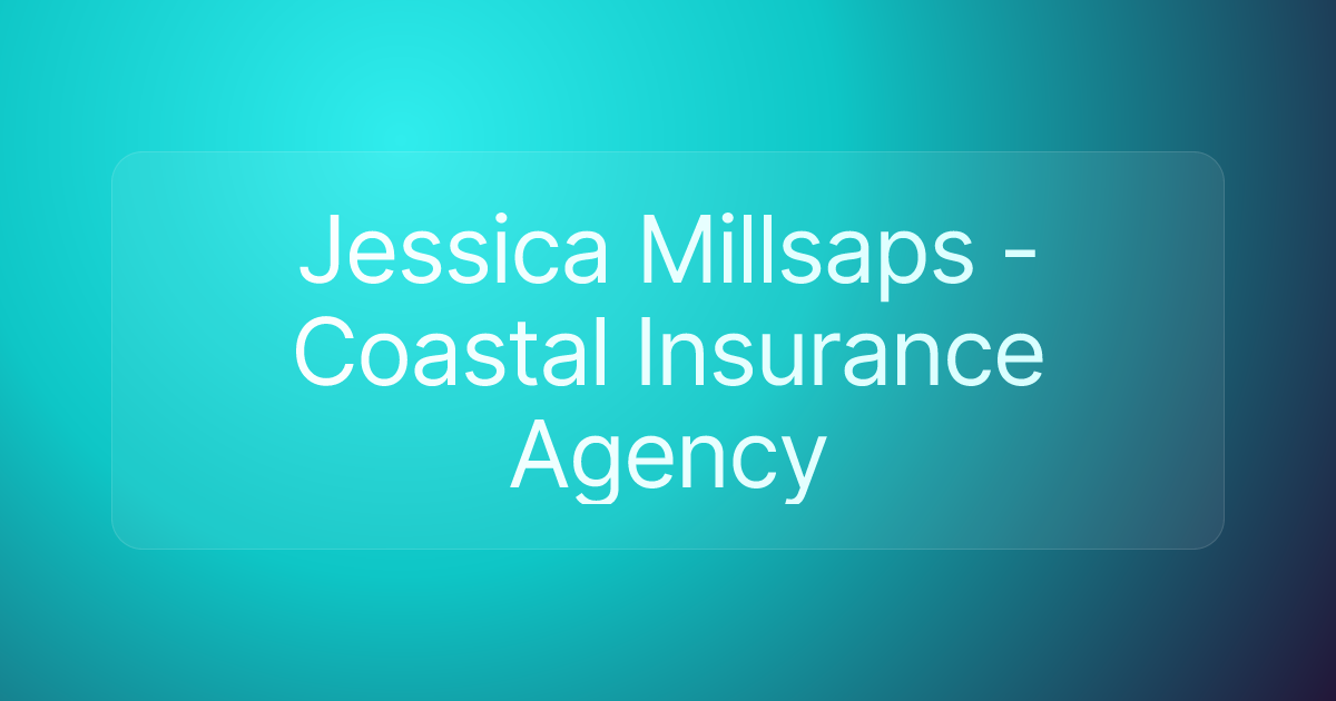Jessica Millsaps - Coastal Insurance Agency