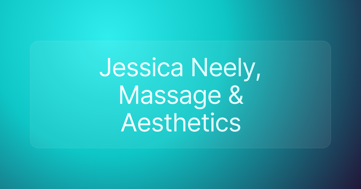 Jessica Neely, Massage & Aesthetics