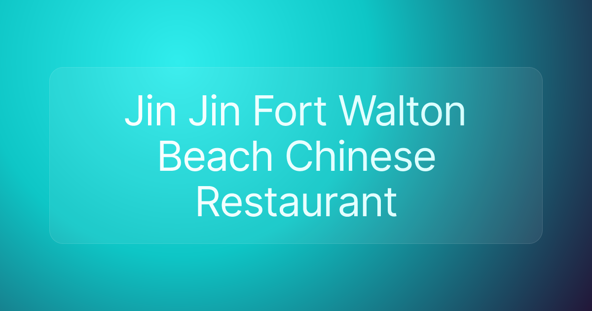 Jin Jin Fort Walton Beach Chinese Restaurant