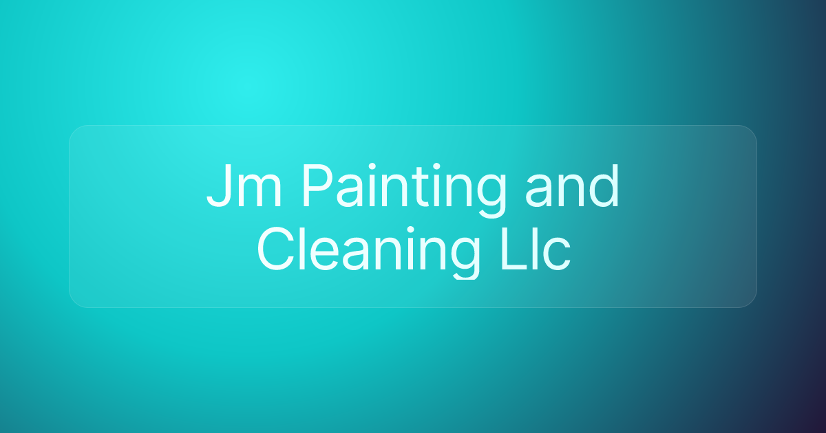 Jm Painting and Cleaning Llc