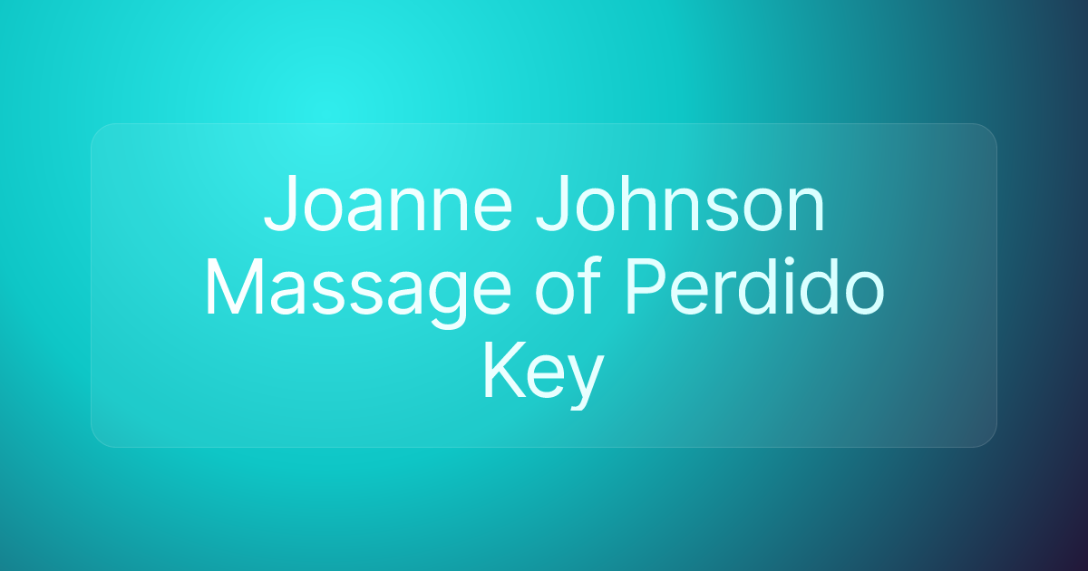 Joanne Johnson Massage of Perdido Key
