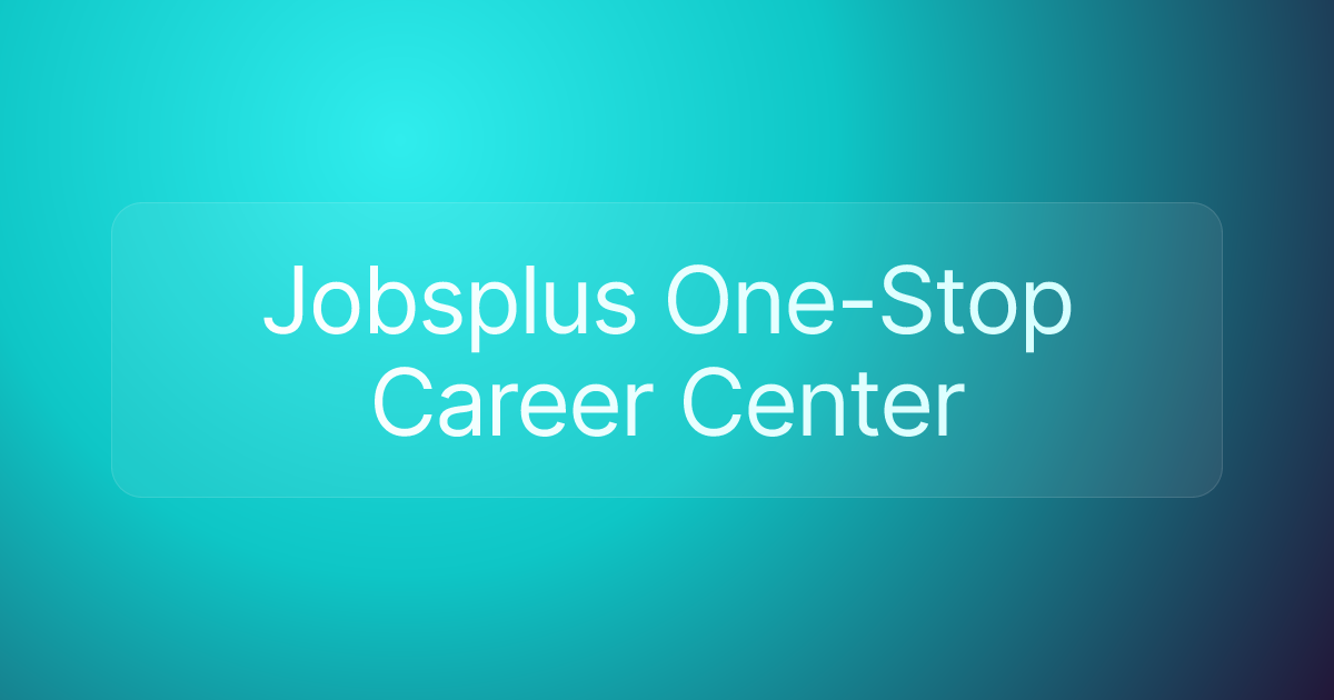 Jobsplus One-Stop Career Center