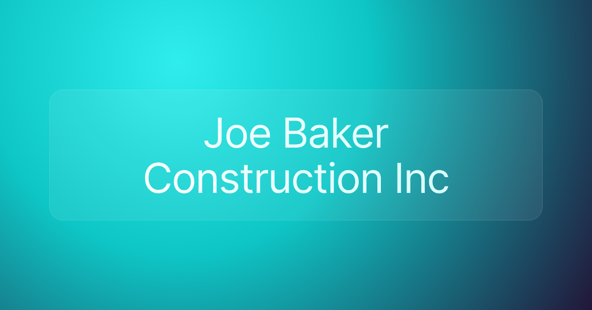 Joe Baker Construction Inc