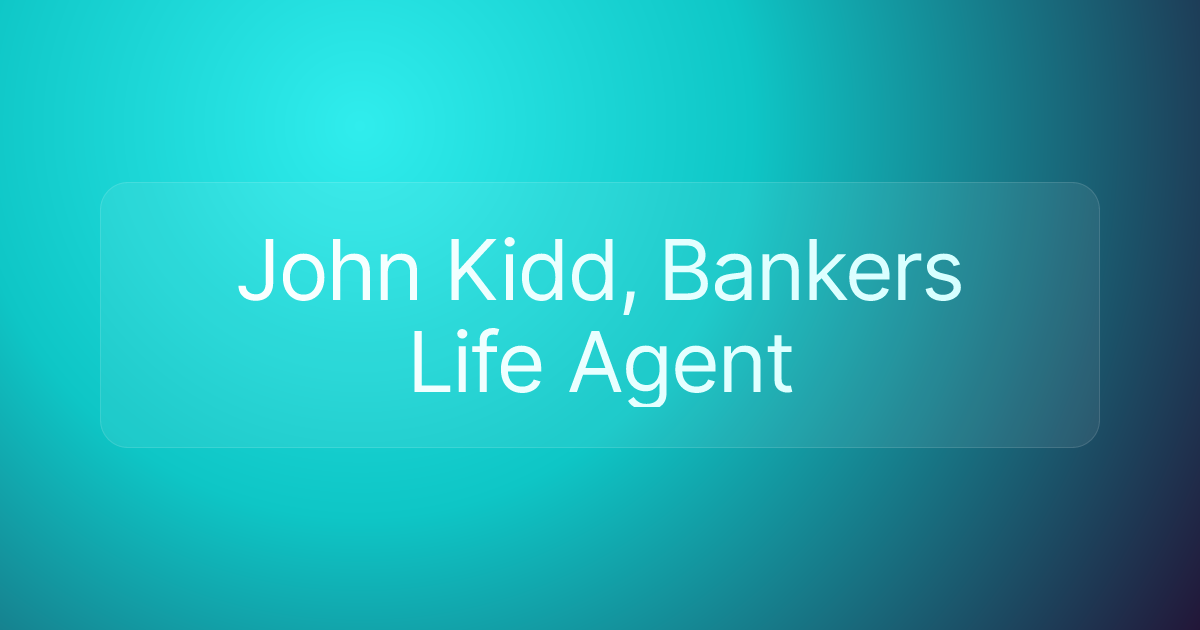 John Kidd, Bankers Life Agent