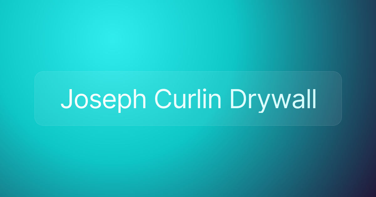 Joseph Curlin Drywall