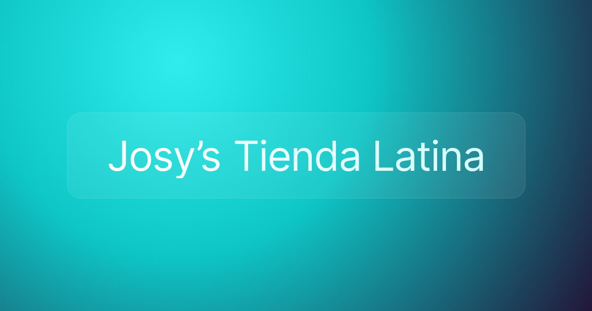 Josy’s Tienda Latina