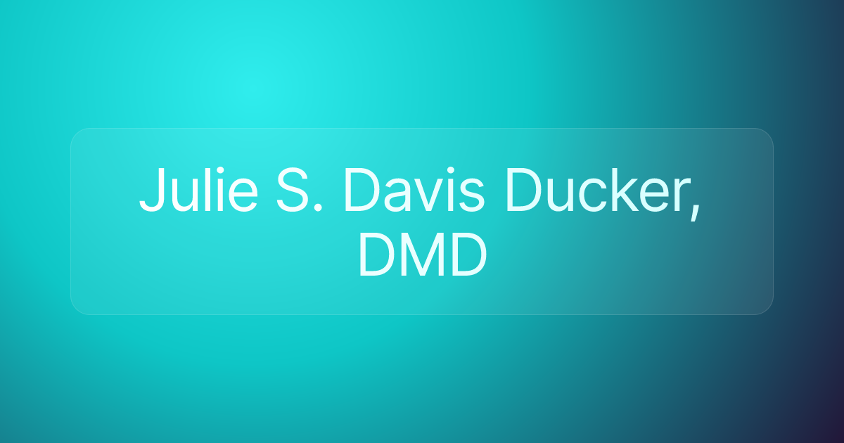 Julie S. Davis Ducker, DMD