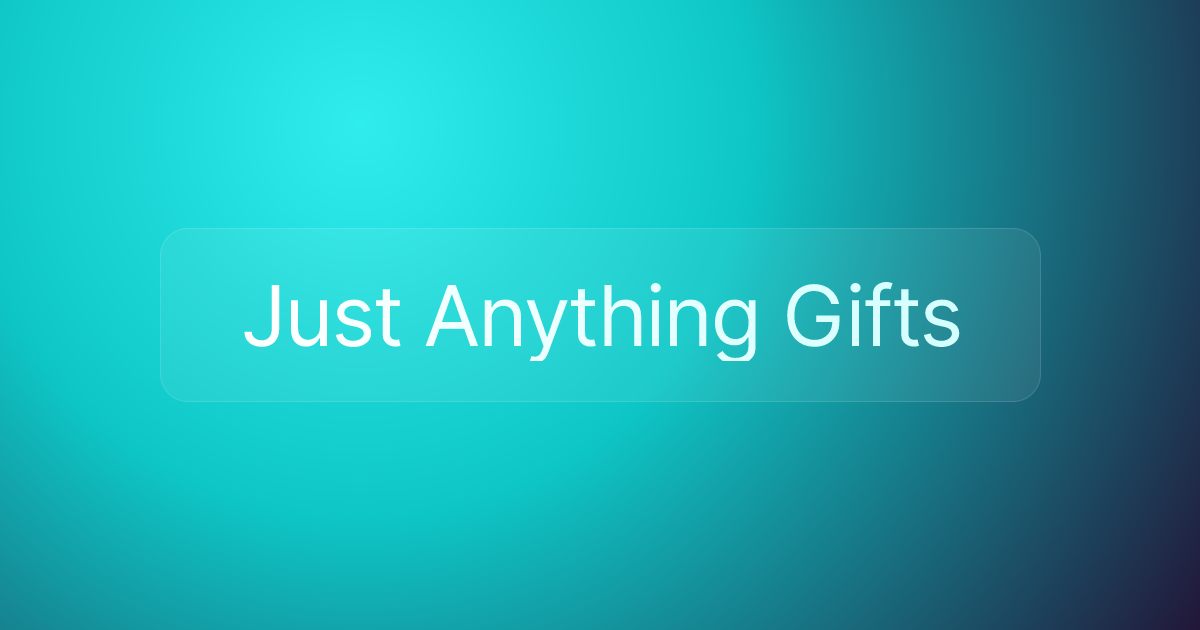 Just Anything Gifts
