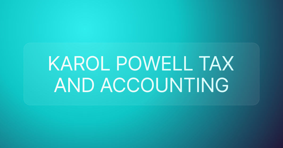 KAROL POWELL TAX AND ACCOUNTING