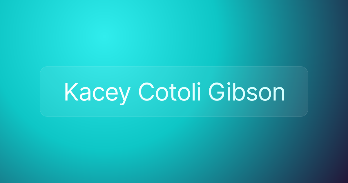 Kacey Cotoli Gibson