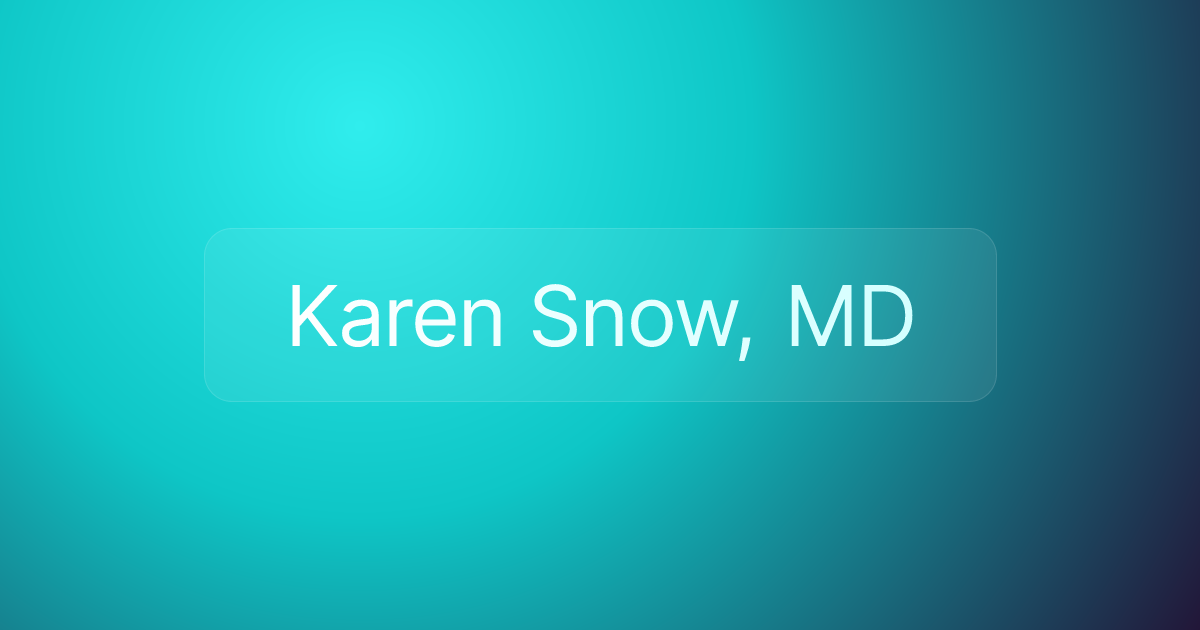 Karen Snow, MD