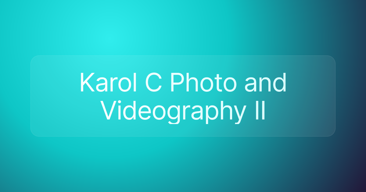 Karol C Photo and Videography II