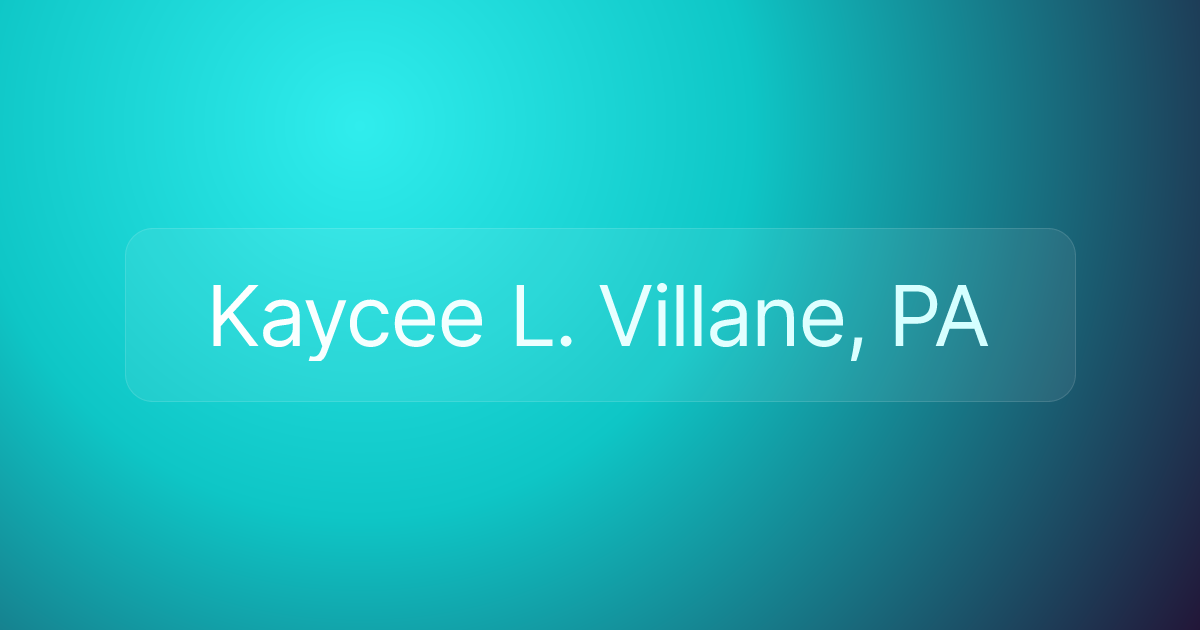 Kaycee L. Villane, PA