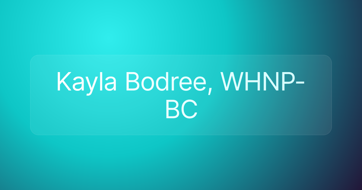 Kayla Bodree, WHNP-BC