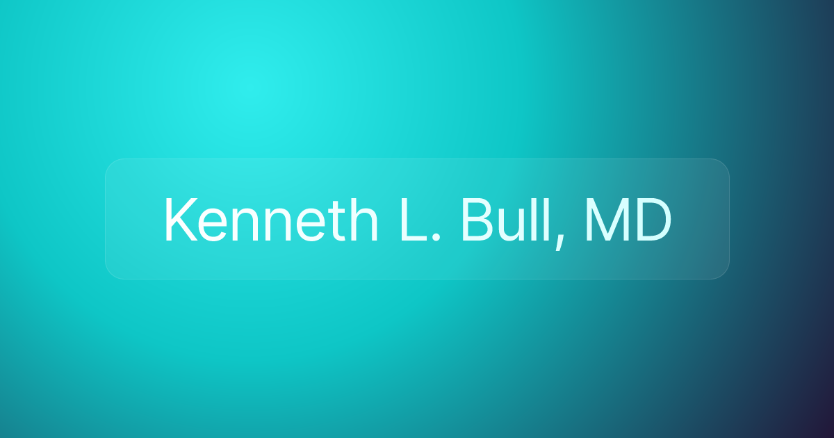Kenneth L. Bull, MD